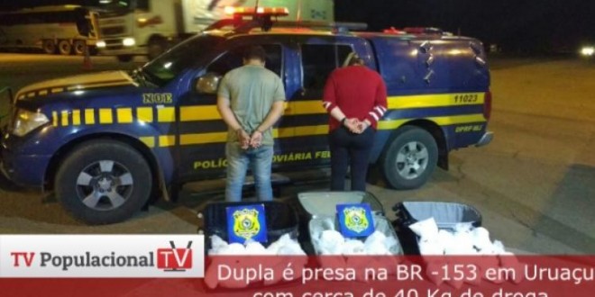 Dupla é presa na BR- 153 em Uruaçu com cerca de 40 kg de droga